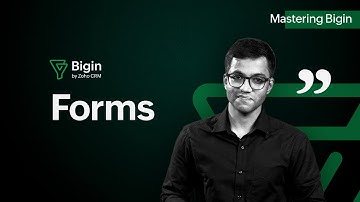#Bigin Forms: An Overview