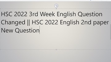 HSC 2022 3rd Week English Question Changed || HSC 2022 English 2nd paper New Question