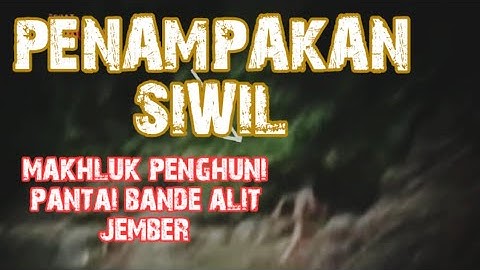 Penampakan Siwil Penunggu Goa Banteng Pantai Bande Alit - Jember #misteri