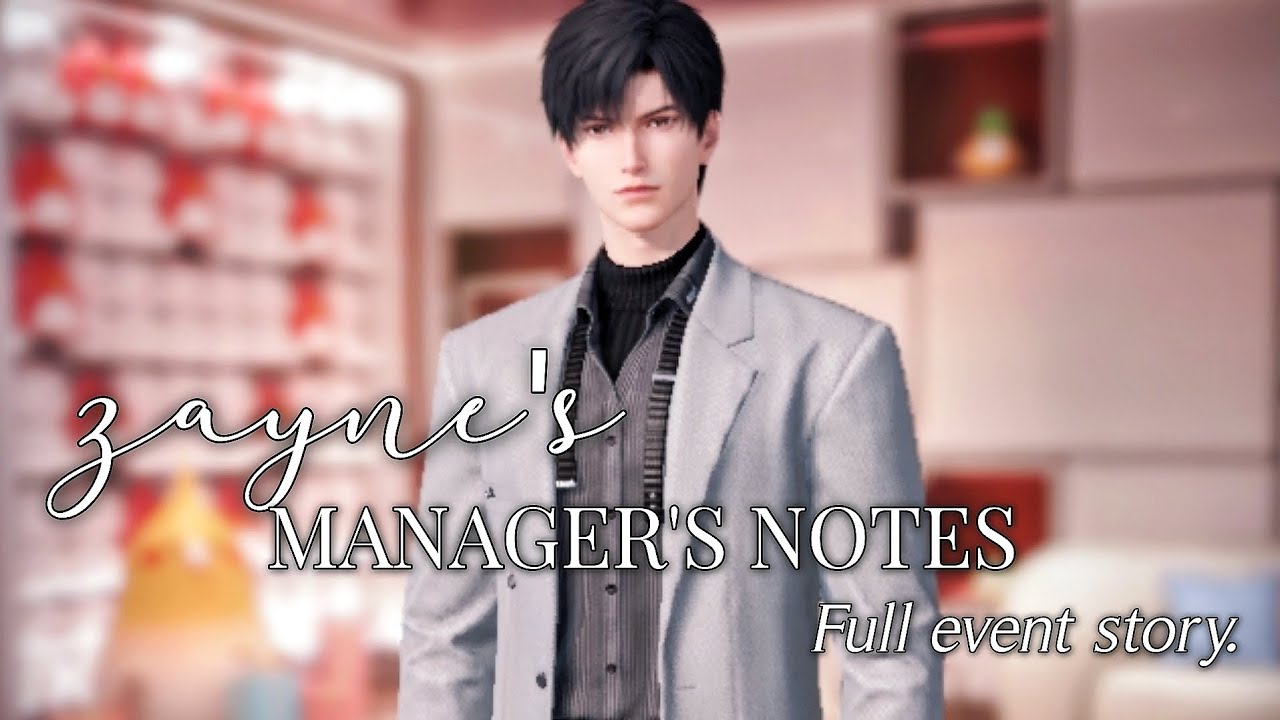 Zayne's : MANAGER'S NOTES | FULL EVENT STORY [ LOVE AND DEEPSPACE ] 
