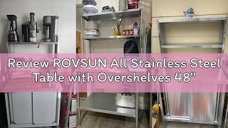 Review ROVSUN All Stainless Steel Table with Overshelves 48" X 30", NSF Commercial Heavy Duty Pre Ta