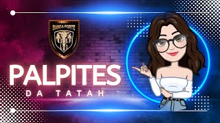 🍀🚀 Domingou com os Palpites da Tatah - (12/05) 🍀🚀