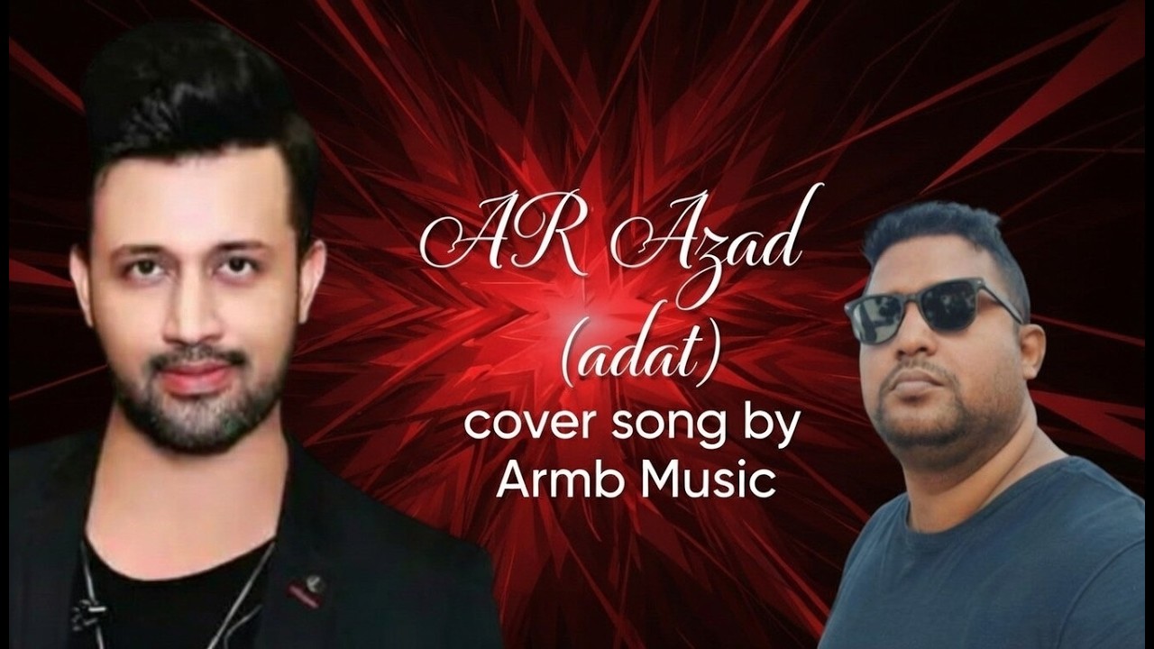 Aadat – Atif Aslam (Cover) | AR Azad | Armb Music - YouTube