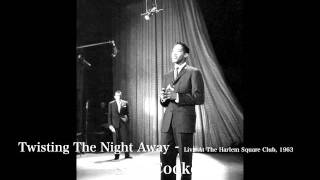 Miniatura de vídeo de "Sam Cooke - Twisting The Night Away - Live At The Harlem Square Club, 1963"