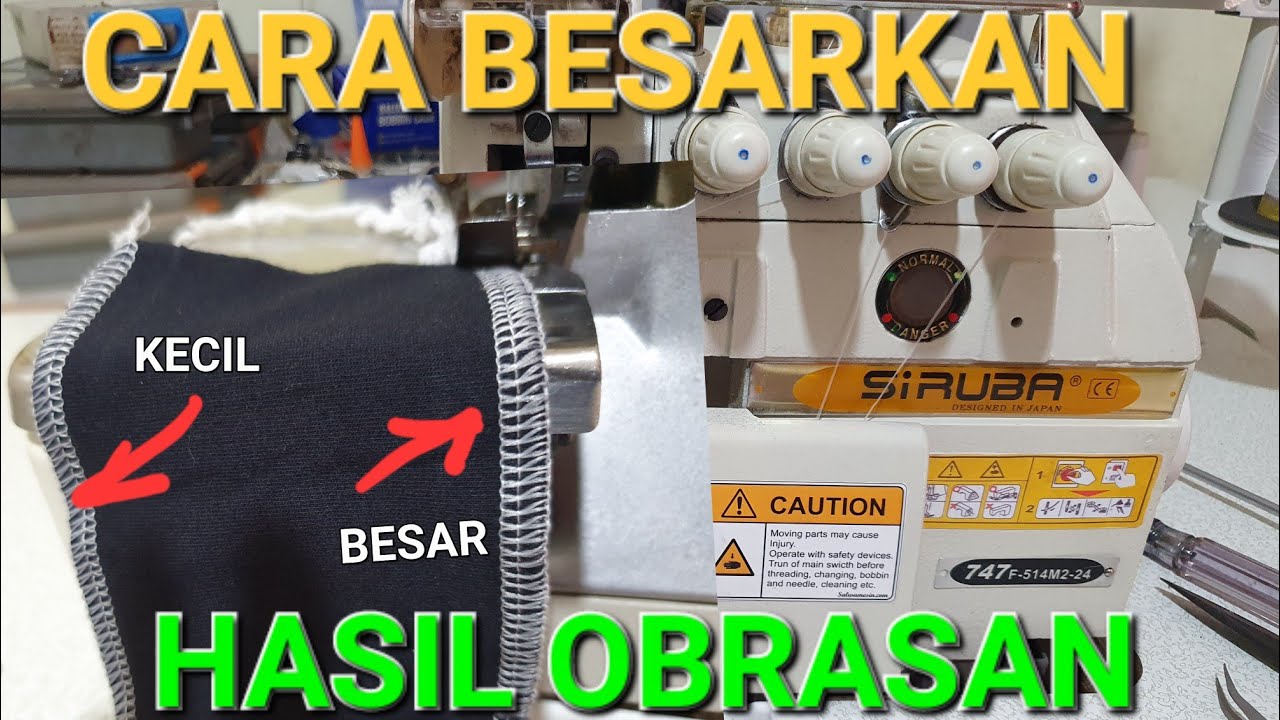 cara full detail merubah melebarkan membesarkan  dan mengecilkan hasil obrasan mesin obras benang4