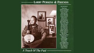 Miniatura del video "Larry Perkins - Wait Till the Clouds Roll By"