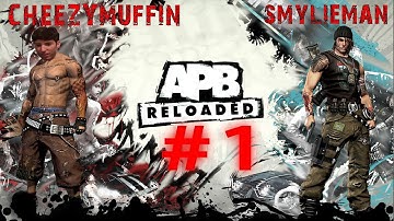 APB Reloaded: Part 1 - Jilly Bean [Ft. Smylieman]