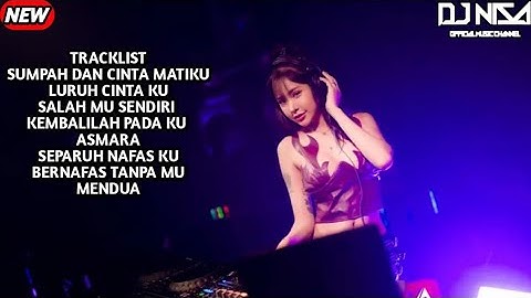 DJ SUMPAH DAN CINTA MATI KU X KEMBALILAH PADA KU BREAKBEAT FULL MELODY TERBARU 2025 ( DJ NISA )