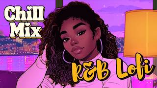Smooth & Steady ✨ Chill R&B Trap-soul Lofi For Vibes, Work, Focus, Study