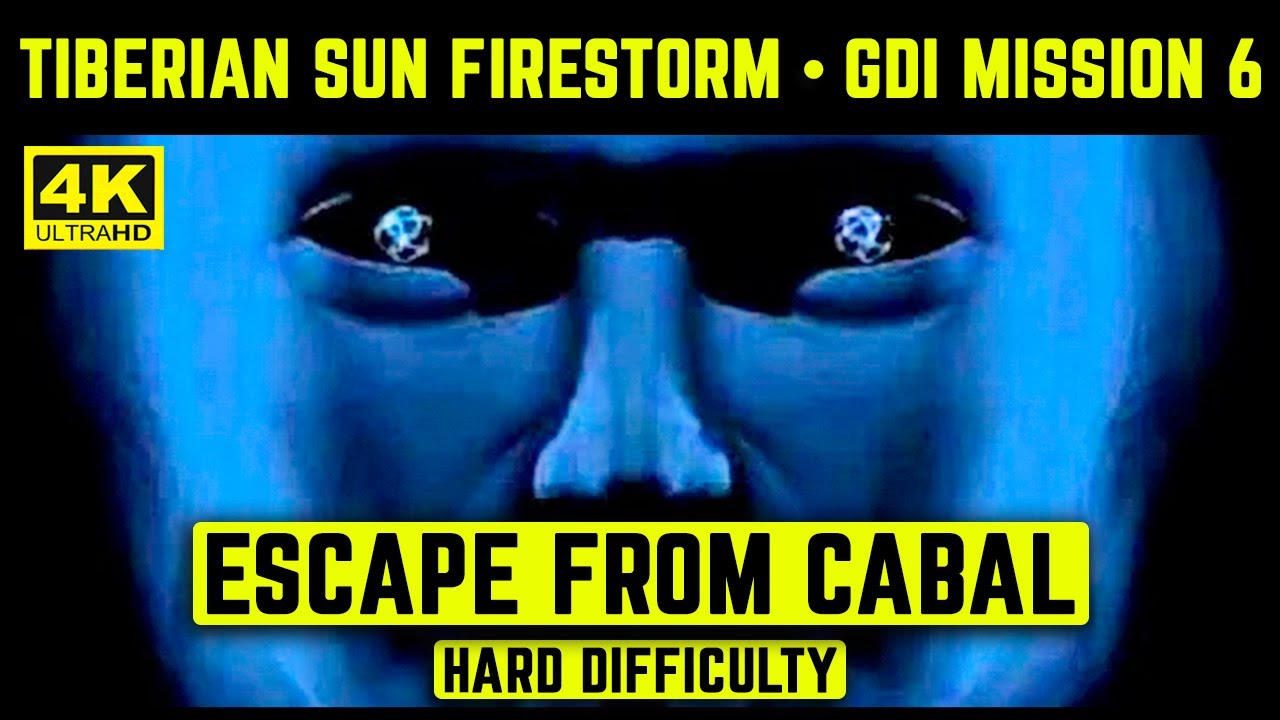 C&C TIBERIAN SUN FIRESTORM - GDI MISSION 6 - ESCAPE FROM CABAL - HARD - 4K