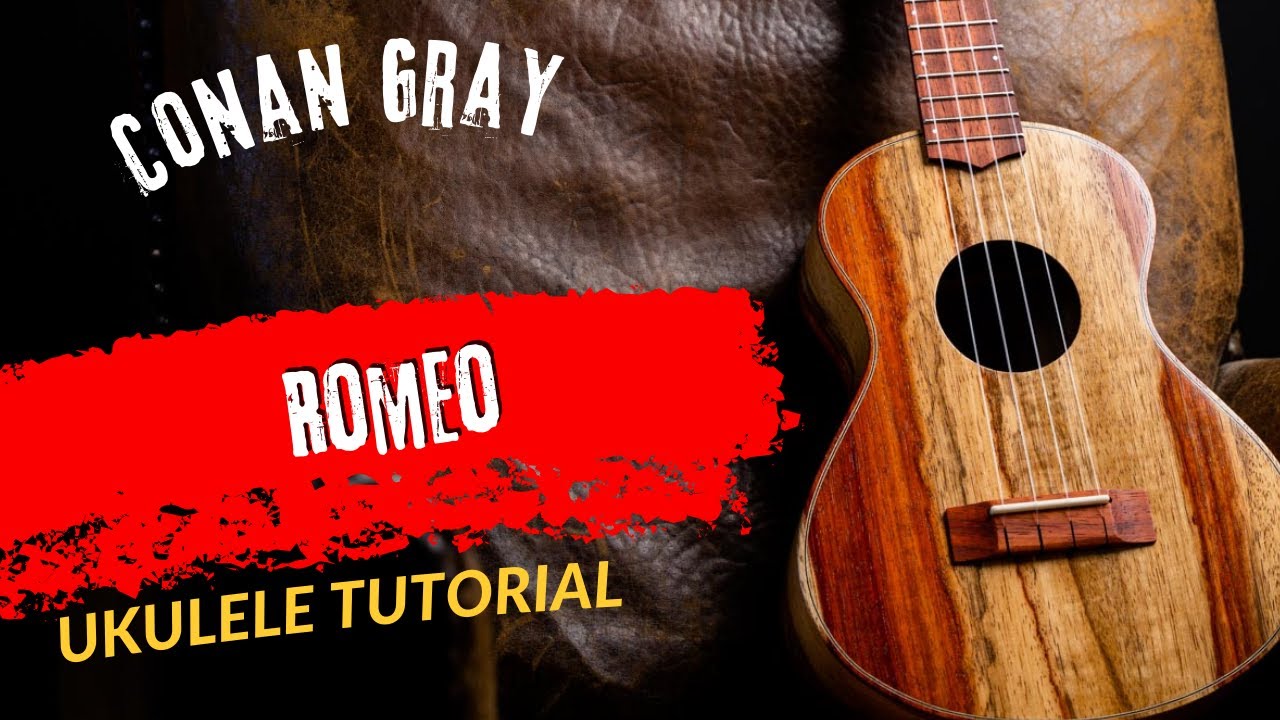 Ukulele Tutorial Conan Gray Romeo - YouTube