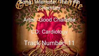 Interlude: The Fifth Chamber -- Good Charlotte -- Cardiology (11) -- LYRICS