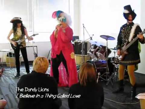 The Dandy Lions - I Believe in a Thing Called Love...