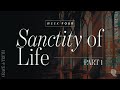 Grace & Truth | Sanctity of Life (Part 1) | Bjorn Webb