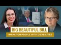 How the Big Beautiful Bill Impacts People with Disabilities w/ Advocacy Inc. & Northwestern Mutual