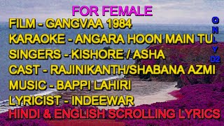 Angara Hoon Main Tu Komal Kali Karaoke With Lyrics For Female Only D2 Kishore Asha Gangvaa 1984