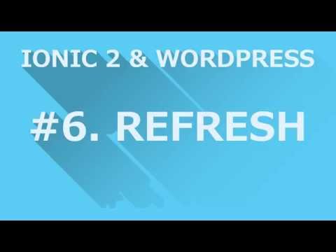 ionic 2  Wordpress #6 refresh