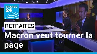 Réforme des retraites : Emmanuel Macron veut tourner la page • FRANCE 24