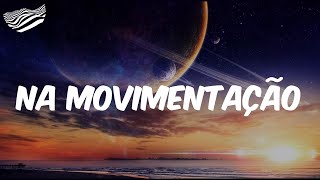 Na Movimentação (feat. Faixa Rosa)  (Letra) - Mc Livinho