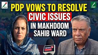 PDP Vows to Resolve Long-Standing Civic Issues in Makhdoom Sahib Ward