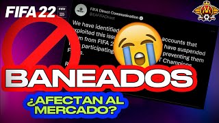 BANEO a 30K CUENTAS ¿Cómo AFECTA AL MERCADO? - FIFA 22