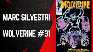 Marc Silvestri’s FIRST Issue! Wolverine #31, With Larry Hama, Marvel Comics, 1990