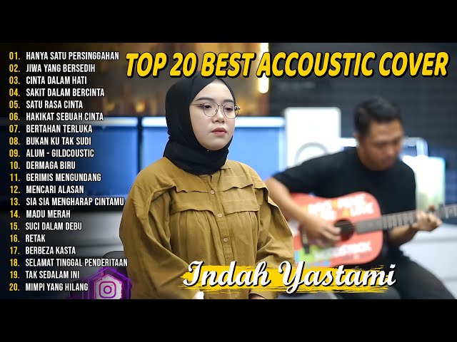 Indah Yastami Top 20 Best Akustik Terpopuler | Hanya Satu Persinggahan | Indah Yastami Full Album class=