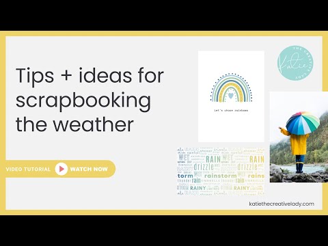 Tips and Ideas for Documenting the Weather in Your Scrapbooks