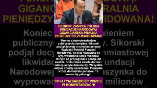 MILIONY Z PFN WRÓCĄ DO POLAKÓW! SIKORSKI JEDNĄ DECYZJĄ KOŃCZY ZŁOTY INTERES KACZYŃSKIEGO!