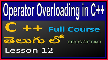 Operator Overloading (polymorphism) in C++  - C++ Full Course in Telugu- Lesson 12