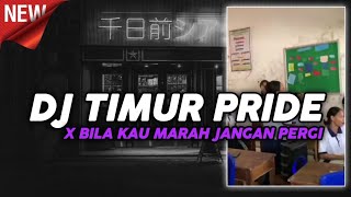 DJ TIMUR PRIDE X BILA KAU MARAH JANGAN PERGI- GA ROMANTIS VIRAL TERBARU