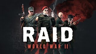 RAID: World War II BETA - Бетатестим игру от создателей Payday 2 про бесславных ублюдков в коопе!