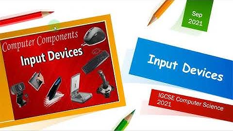 IGCSE Computer Science Input devices | Types of Input Devices | Computer Devices updated syllabus
