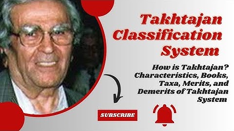 Lecture no: 05 Takhtajan Classification System (Modern System)