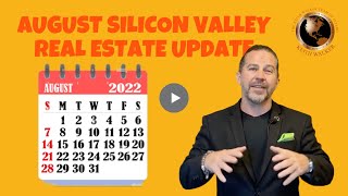 August Real Estate Market (Silicon Valley) Update in 60 Seconds