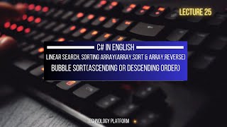 explain linear search | array sorting | bubble sort algorithm ascending and descending | Part - B