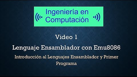 1 Introducción al Lenguaje Ensamblador y Primer Programa