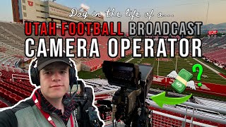 Utah Football Broadcast Camera Operator  Day in the Life
