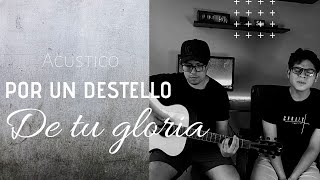 ᴘᴏʀ ᴜɴ ᴅᴇꜱᴛᴇʟʟᴏ ᴅᴇ ᴛᴜ ɢʟᴏʀɪᴀ - Cover (Jesús Adrian Romero)