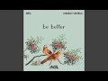 Be better feat deborah florencia