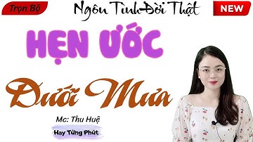 TRUYỆN NGẮN LÀNG QUÊ: HẸN ƯỚC DƯỚI MƯA | CÂU CHUYỆN CÓ THẬT TRONG ĐỜI SỐNG HÀNG NGÀY.