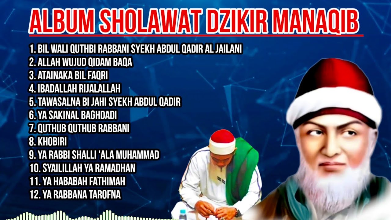 🔴ALBUM SHALAWAT MANAQIB / SYAIR TAWASUL SYEKH ABDUL QODIR AL JAELANI