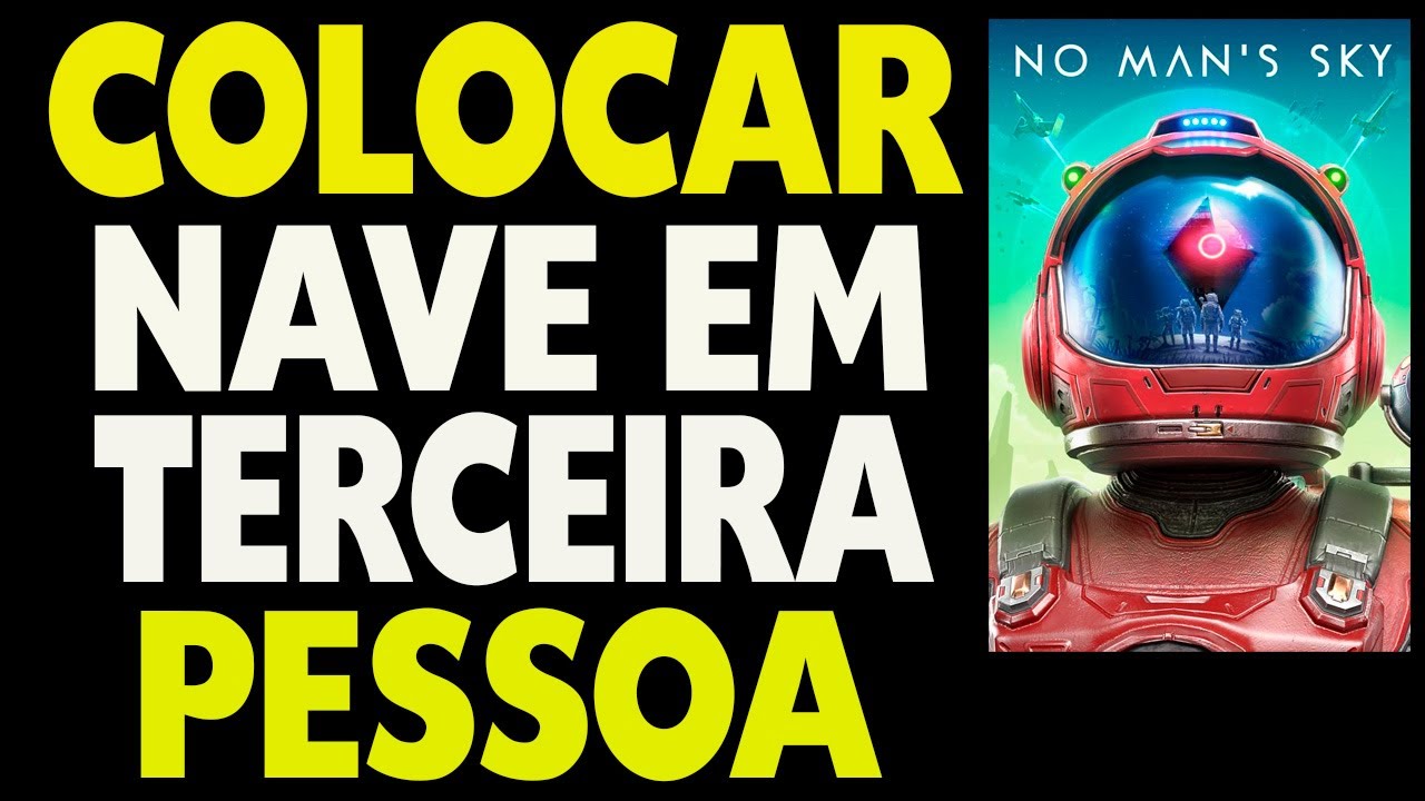 Como Colocar a Visão da Nave em Terceira ou Primeira Pessoa no Man's ...