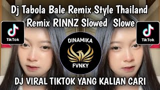 Download Lagu DJ TABOLA BALE REMIX STYLE THAILAND REMIX RINNZ SLOWED VERSI TIKTOK TERBARU 2025 YANG KALIAN CARI  MP3