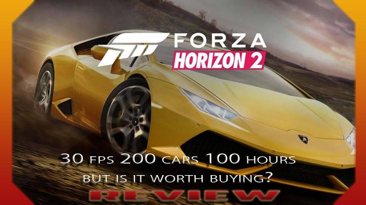 Forza Horizon 2 Honest Full Review 30 fps 200 Cars & More