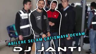ABİLERE SELAM ÇATIŞMAYA DEVAM BİLO CAN DJ JANTI