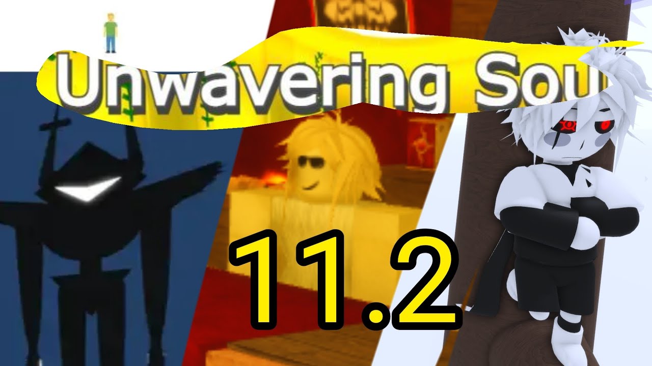 Unwavering Soul 11.2 | The Roaring Knight, XTale, Etc...