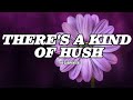 The Carpenters - There&#39;s A Kind of Hush Lyrics