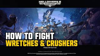 How to Fight the Vote Snatchers | Helldivers 2 Wretch and Crusher Guide