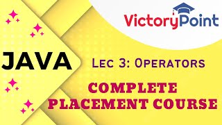 Lecture 3 - Operators (Placement Preparation Course)